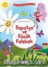Papatya ve Küçük Kelebek / Yeryüzü Masalları 20