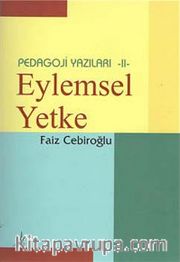 Eylemsel Yetke / Pedagoji Yazıalrı -II