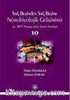 Sağ Beyinden Sağ Beyine Nörobiyolojik Gelişimimiz 10 & 10.BPT Nisan 2012 Ders Notları