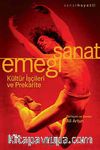 Sanat Emeği & Kültür İşçileri ve Prekarite