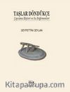 Taşlar Döndükçe & Çaycuma Köyleri ve Su Değirmenleri