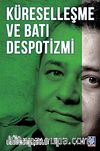 Küreselleşme ve Batı Despotizmi