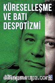 Küreselleşme ve Batı Despotizmi