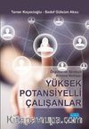 Örgütlerde Stratejik Kırılma Noktası: Yüksek Potansiyelli Çalışanlar