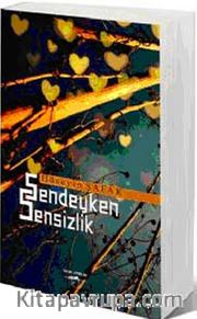 Sendeyken Sensizlik