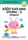 Kağıt Katlama Oyunu 2 (Origami) & Zeka Geliştirici Faaliyetler 5