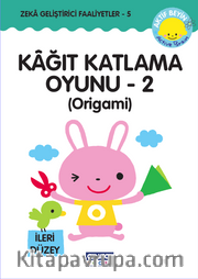 Kağıt Katlama Oyunu 2 (Origami) <br /> Zeka Geliştirici Faaliyetler 5