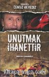 Unutmak İhanettir - Yusufiyeli Cengiz Akyıldız