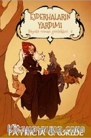 Ejderhaların Yardımı / Büyülü Orman Günlükleri -3