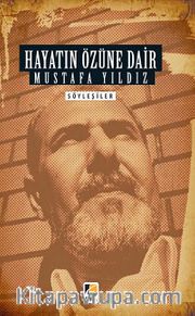 Hayatın Özüne Dair