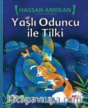 Yaşlı Oduncu ile Tilki