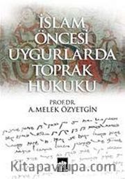 İslam Öncesi Uygurlarda Toprak Hukuku