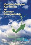 Kariyer Gelişim Kuramları ve Kariyer Danışmanlığı
