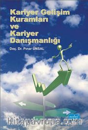 Kariyer Gelişim Kuramları ve Kariyer Danışmanlığı