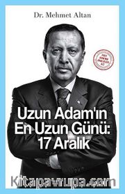 Uzun Adam'ın En Uzun Günü: 17 Aralık