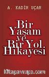 Bir Yaşam ve Bir Yol Hikayesi