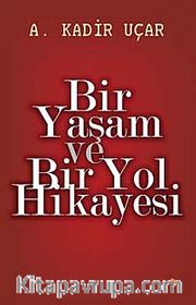 Bir Yaşam ve Bir Yol Hikayesi