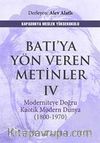 Batı'ya Yön Veren Metinler IV & Moderniteye Doğru Kaotik Modern Dünya (1800-1970)
