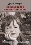 Çocukluğumun Çalınmış Uykuları