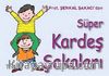 Süper Kardeş Şakaları