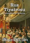 Rus Tiyatrosu & Gelenekselden Moderne