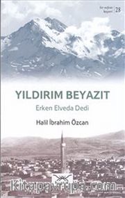 Yıldırım Beyazıt - Erken Elveda Dedi