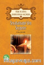 Seyahatname'den Seçmeler / Türk ve Dünya Edebiyatından Seçmeler