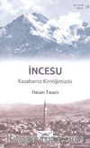 İncesu - Kasabamız Kimliğimizdir