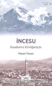 İncesu - Kasabamız Kimliğimizdir
