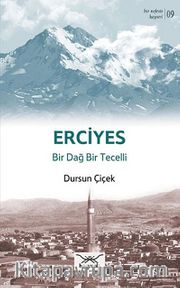 Erciyes - Bir Dağ Bir Tecelli