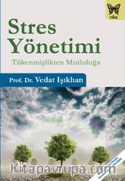Stres Yönetimi <br /> Tükenmişlikten Mutluluğa