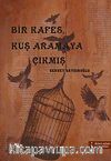 Bir Kafes Kuş Aramaya Çıkmış