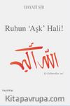 Ruhun Aşk Hali!