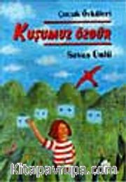 Kuşumuz Özgür