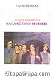 Bacaağzı Sohbetleri / Göçük Mehmet'le