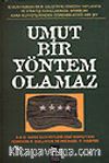 Umut Bir Yöntem Olamaz