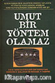 Umut Bir Yöntem Olamaz