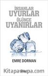 İnsanlar Uyurlar Ölünce Uyanırlar
