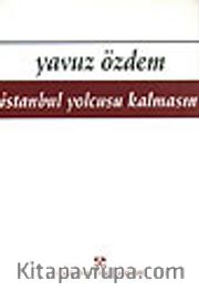 İstanbul Yolcusu Kalmasın