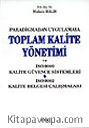 Toplam Kalite Yönetimi ve ISO-9000 Kalite Güvence Sistemleri