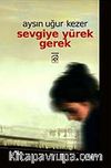 Sevgiye Yürek Gerek