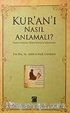 Kur'an'ı Nasıl Anlamalı