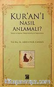 Kur'an'ı Nasıl Anlamalı