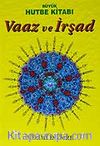 Vaaz ve İrşad / Büyük Hutbe Kitabı / 3 Cilt Takım