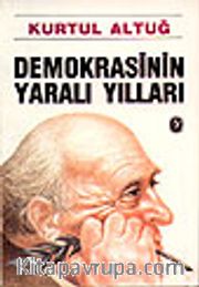 Demokrasinin Yaralı Yılları