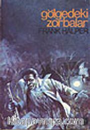Gölgedeki Zorbalar