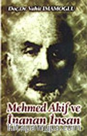 Mehmed Akif ve İnanan İnsan