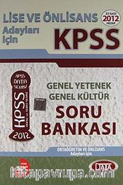 2012 KPSS Genel Yetenek-Genel Kültür Soru Bankası (Ortaöğretim ve Önlisans Adayları İçin)