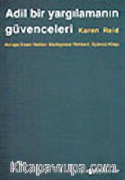 Adil Bir Yargılamanın Güvenceleri / Avrupa İnsan Hakları Sözleşmesi Rehberi Üçüncü Kitap
