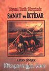 Sanat ve İktidar / Siyasal Tarih Sürecinde